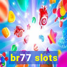 br77 slots